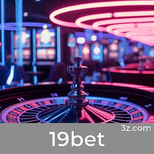 19bet: Plataforma Vibrante de Conexões e Interações